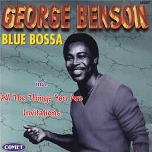 George Benson - Blue Bossa FLAC
