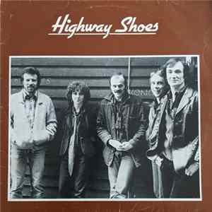 Highway Shoes - Highway Shoes FLAC