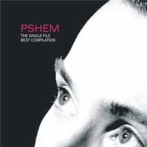 Pshem - THE SINGLE FILE - BEST COMPILATION FLAC