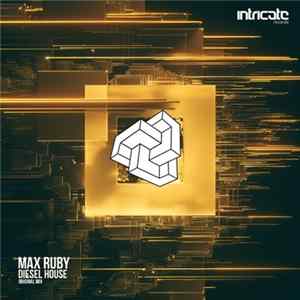 Max Ruby - Diesel House FLAC