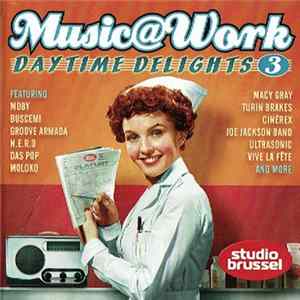 Various - Music@Work - Daytime Delights 3 (Studio Brussel) FLAC