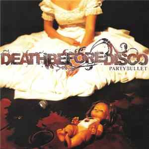 Deathbeforedisco - Partybullet FLAC