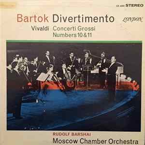 Bartok, Vivaldi, Rudolf Barshai, Moscow Chamber Orchestra - Divertimento / Concerti Grossi Numbers 10 & 11 FLAC