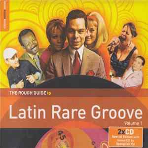 Various - The Rough Guide To Latin Rare Groove (Volume 1) FLAC