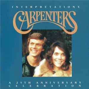Carpenters - Interpretations: A 25th Anniversary Collection FLAC