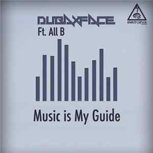 Dubaxface Ft. All B - Music Is My Guide FLAC