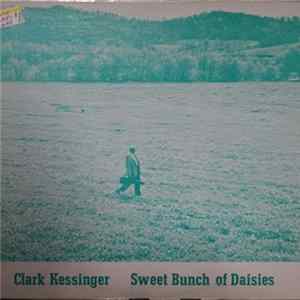 Clark Kessinger - Sweet Bunch Of Daisies FLAC