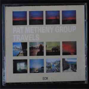 Pat Metheny Group - Travels FLAC