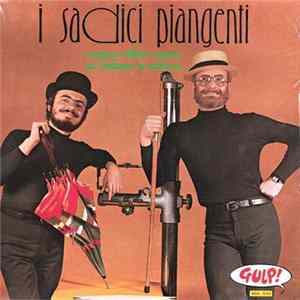 I Sadici Piangenti - ...'Ncoppa A N'Albero 'E Patane Sta Cantanno Nu Merluzzo... FLAC