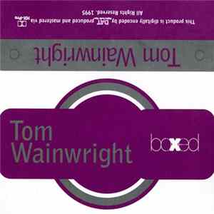 Tom Wainwright - Boxed FLAC