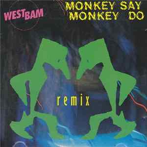 WestBam - Monkey Say Monkey Do (Remix) FLAC