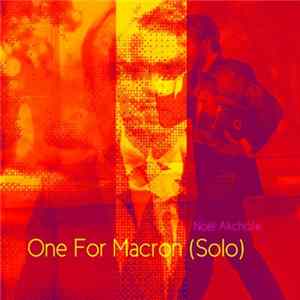 Noël Akchoté - One For Macron (Solo) FLAC
