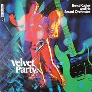 Ernst Kugler And His Sound Orchestra - Velvet Party FLAC