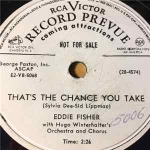 Eddie Fisher With Hugo Winterhalter's Orchestra And Chorus - That's The Chance You Take / Forgive Me FLAC
