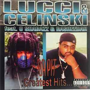 Lucci & Celinski - Da Pit: Greatest Hits FLAC