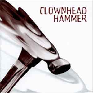 Clownhead Hammer - Clownhead Hammer FLAC