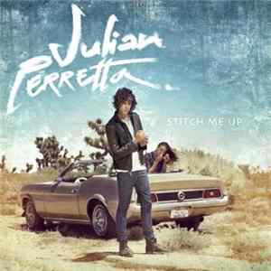 Julian Perretta - Stitch Me Up FLAC