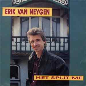 Erik Van Neygen - Het Spijt Me FLAC