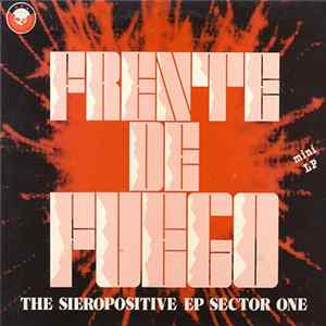 Frente De Fuego - The Sieropositive EP Sector One FLAC