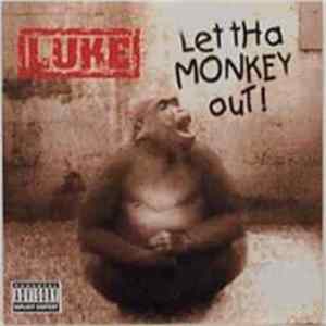 Luke - Let Tha Monkey Out! FLAC