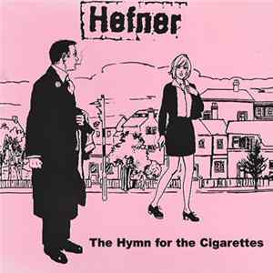 Hefner - The Hymn For The Cigarettes FLAC