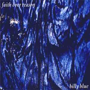 Faith Over Reason - Billy Blue EP FLAC
