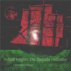 Richard Wagner - Der Fliegende Holländer - Opernquerschnitt FLAC