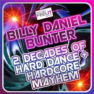 Billy Daniel Bunter - 2 Decades Of Hard Dance & Hardcore Mayhem FLAC