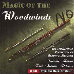 Various - Magic Of The Woodwinds (An Enchanting Collection Of Beautiful Melodies) FLAC