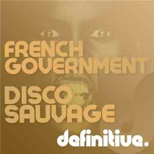 French Government - Disco Sauvage FLAC