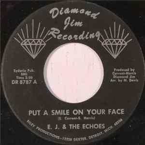 E. J. & The Echoes - Put A Smile On Your Face FLAC