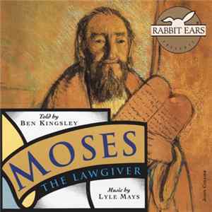 Ben Kingsley, Lyle Mays - Moses The Lawgiver FLAC