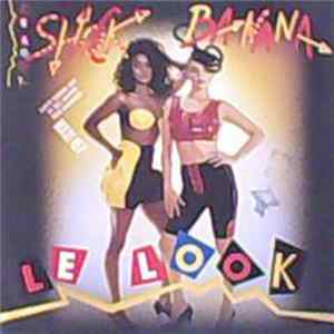 Le Look - Shock Banana FLAC