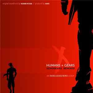 Various - Humans + Gears: Xenogears ReMixed FLAC
