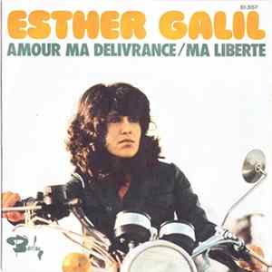 Esther Galil - Amour Ma Délivrance / Ma Liberté FLAC