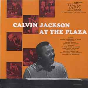 Calvin Jackson And His Quartet - Calvin Jackson At The Plaza FLAC