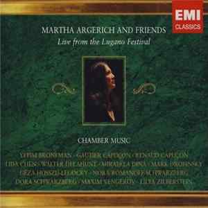 Martha Argerich And Friends - Live From The Lugano Festival FLAC