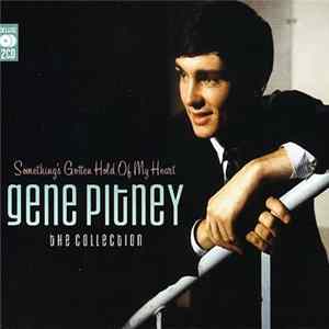 Gene Pitney - Something's Gotten Hold Of My Heart (The Collection) FLAC