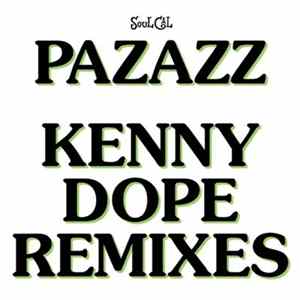 Pazazz - Kenny Dope Remixes FLAC