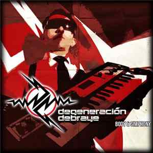Degeneración Debraye - Body & Simphony FLAC
