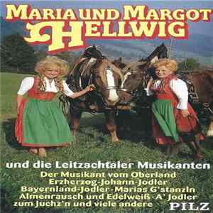 Maria Und Margot Hellwig Und Die Leitzachtaler Musikanten - Maria Und Margot Hellwig Und Die Leitzachtaler Musikanten FLAC