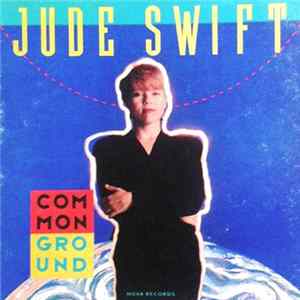 Jude Swift - Common Ground FLAC