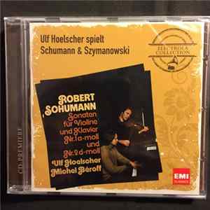 Ulf Hoelscher, Michel Béroff - Ulf Hoelscher spielt Schumann & Szymanowski FLAC