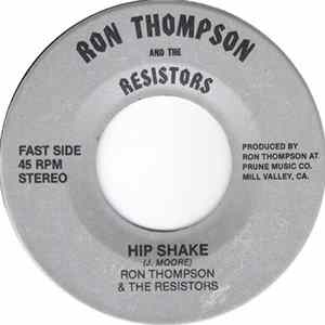 Ron Thompson And The Resistors - Hip Shake / Honest I Do FLAC