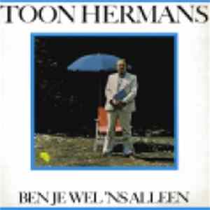 Toon Hermans - Ben Je Wel 'ns Alleen FLAC