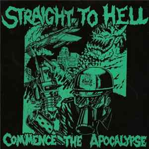 Straight To Hell - Commence The Apocalypse FLAC