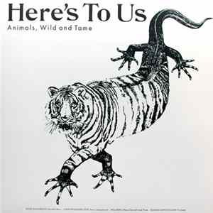 Here's To Us - Animals, Wild and Tame FLAC