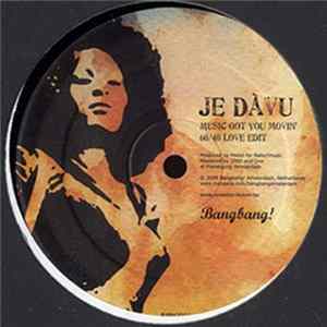 Je Dàvu / Da Silva - Music Got You Movin' / Bang Bang FLAC