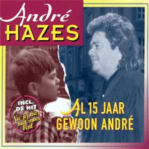 André Hazes - Al 15 Jaar Gewoon André FLAC