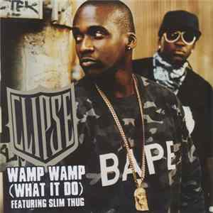 Clipse - Wamp Wamp (What It Do) FLAC